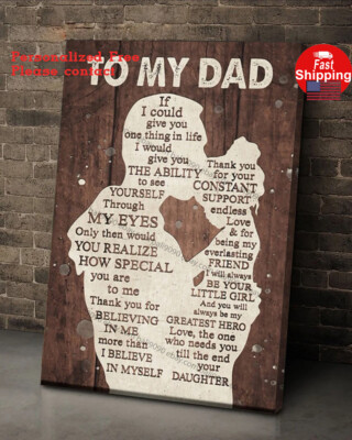 To My Dad Poster If I Could Give You One Thing In Life Personalized Gift For ...