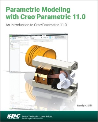 Parametric Modeling with Creo Parametric 11.0: An Introduction to Creo Parametri