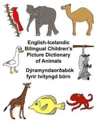 English-Icelandic Bilingual Children's Picture Dictionary of Animals Dramyndaora