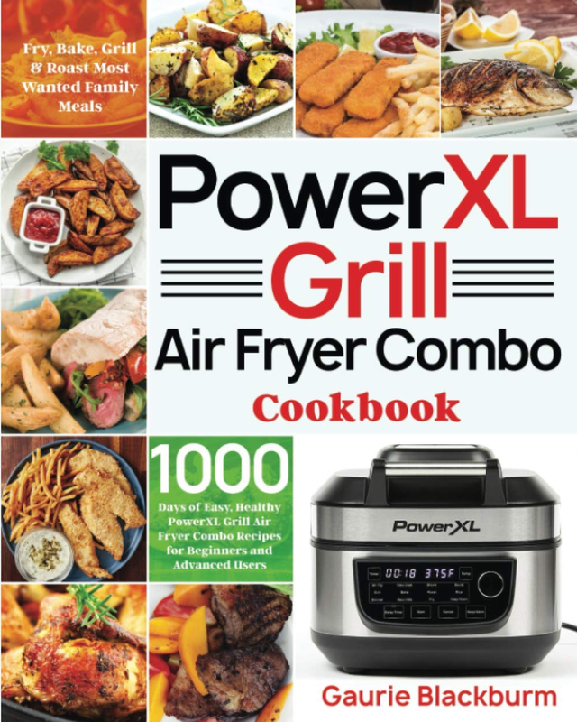 Combo Cookbook: 1000 Days Of Easy, Healthy Powerxl Grill