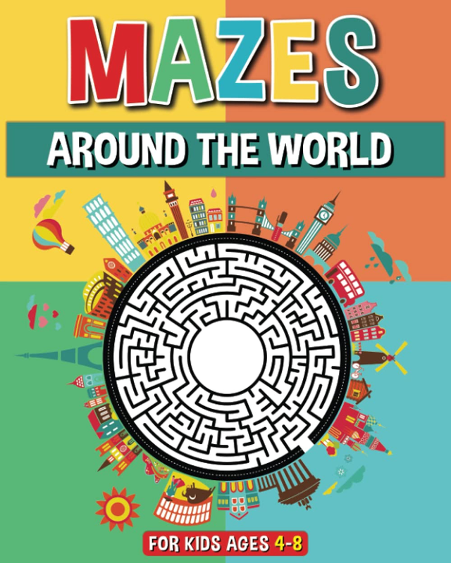 MAZES around the WORLD for KIDS AGES 4-8: Maze Activity Book | 90 Fun Mazes for
