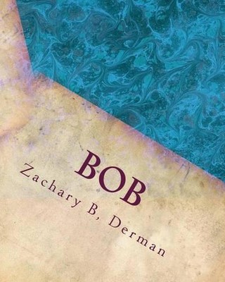 Bob by Zachary B. Derman (English) Paperback Book