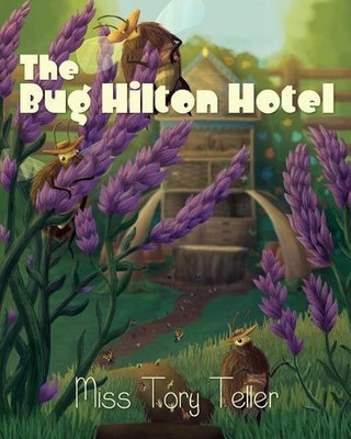 The Hotel Bug Hilton by Miss Tory Teller (English) Paperback Book