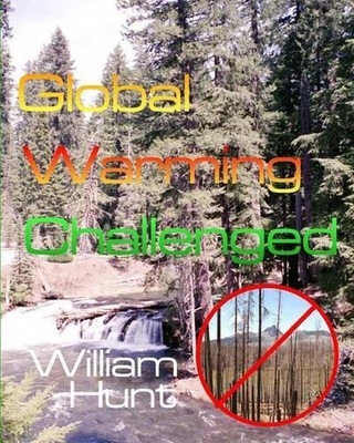 Global Warming, Challenged by William Hunt (English) Paperback Book