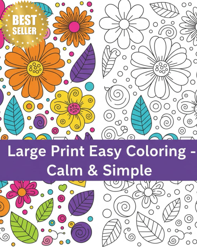 Large Print Easy Coloring – Calm & Simple: Creative Adult Coloring Book – 35 Ins