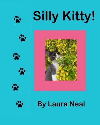 Silly Kitty! by Laura Neal Paperback Book
