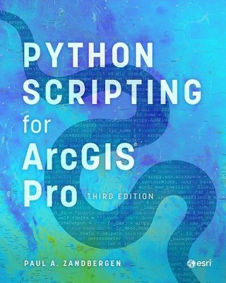 Python Scripting for ArcGIS Pro by Paul A. Zandbergen Paperback Book