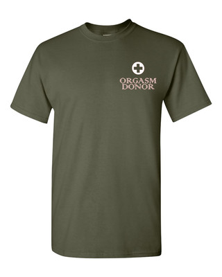 Orgasm Donor T Shirt Rude Humor Medical Satire Funny Sayings Slogans Statements