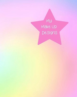 My Make Up Designs: Book of face chart templates for make up artist designers cr