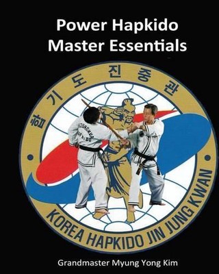 Power Hapkido Master Essentials by Myung Yong Kim (English) Paperback Book