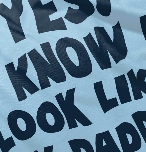 I Look Like Daddy Cute Newborn Shower Gift Unisex Toddler Kids Youth T Shirt