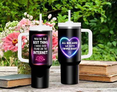You Are The Best Thing I've Ever Found On The Internet Anniversary Gift 40oz Tum