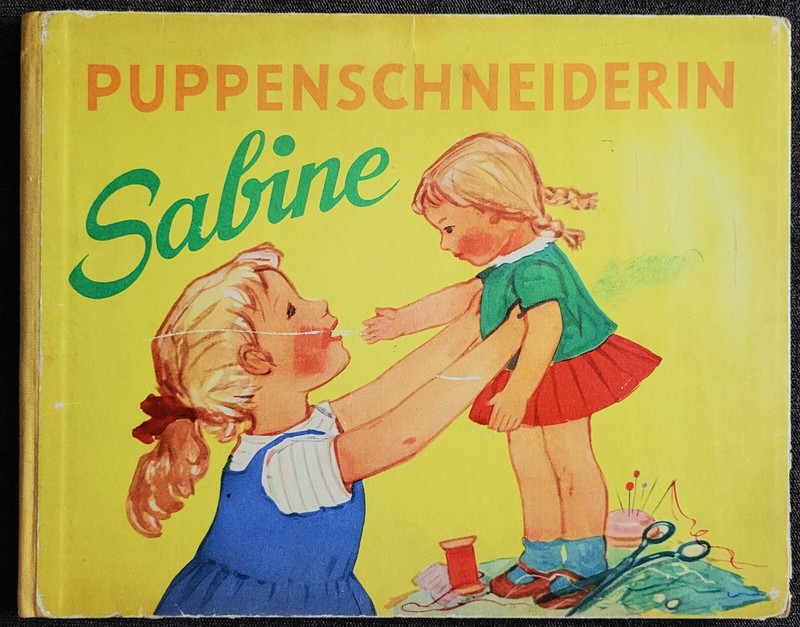 1961 Erstausgabe: Puppenschneiderin Sabine, Ddr Kindersachbuch Ostalgie