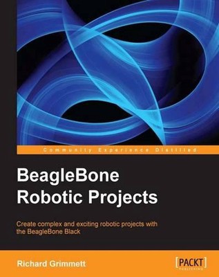 Beaglebone Robotic Projects by Richard Grimmett (English) Paperback Book