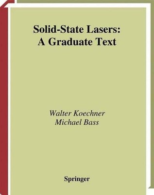 Solid-State Lasers: A Graduate Text by Walter Koechner (English) Paperback Book