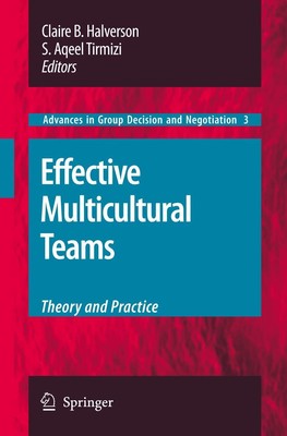 Effective Multicultural Teams: Theory and Practice (Advances in Group Decisi...