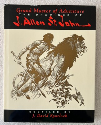 The Drawings of J. Allen St. John: Grand Master of Adventure Art, J. David Spurl
