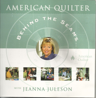 AMERICAN QUILTER BEHIND THE SEAMS WITH JENNA JULESON