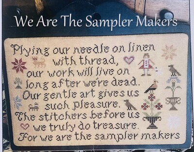 New The Scarlett House WE ARE THE SAMPLER MAKERS Cross Stitch Pattern Chart
