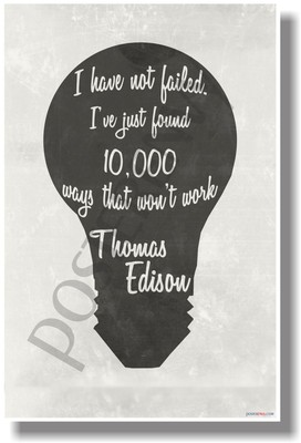 I Have Not Failed (B&W Vntg) - Thomas Edison - NEW Classroom Motivational POSTER