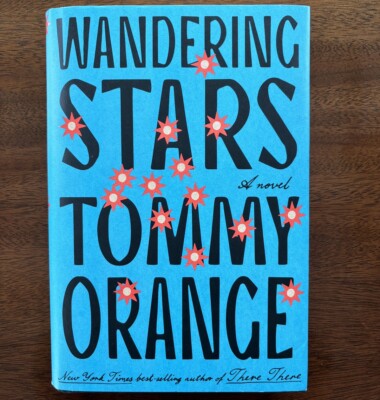 Wandering Stars : A Novel by Tommy Orange (2024, Hardcover)-LIKE NEW