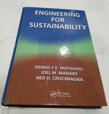 Engineering for Sustainability by Mathaisel, 2013, BRAND NEW Hardcover CRC PRESS
