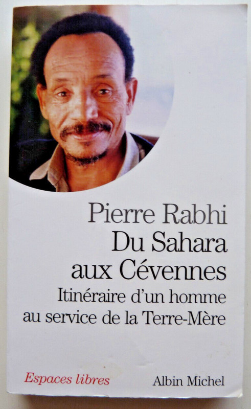Pierre Rabhi | Du Sahara Aux CÃ©Vennes | ÃDition Poche | Albin Michel 2014