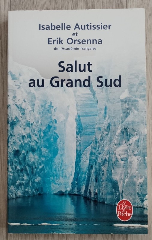 Isabelle Autissier/Erik Orsenna Salut Au Grand Sud Ed. Stock