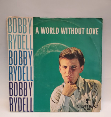 Bobby Rydell A WORLD WITHOUT LOVE (ROCK N ROLL 45/PS) #320 PLAYS VG+