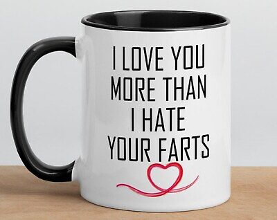 I Love You More Than I Hate Your Farts Mug Valentine's Day Mugs Couples Coffee M