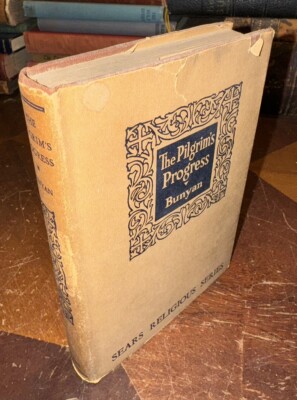 The Pilgrims Progress By John Bunyan JH Sears & Company, Inc Publishers NY Rare