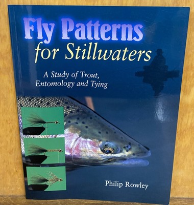 Fly Patterns for Stillwaters Study of Trout, Entomology and Tying Fishing Rowley