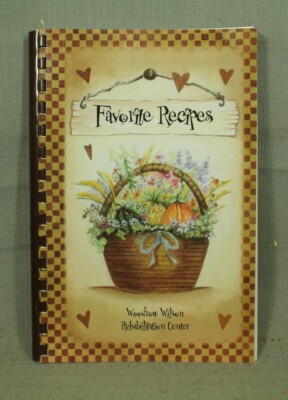 Favorite Recipes Woodrow Wilon Rehabilitation Center cookbook