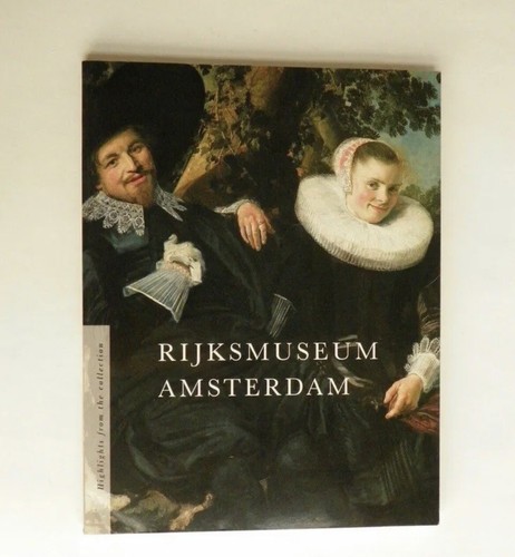 Rijksmuseum Amsterdam 名曲集 Rijksmuseum Amsterdam: Highlights of the Collection