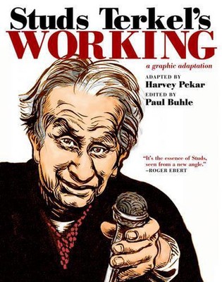 Studs Terkel's Working: A Graphic Adaptation by Harvey Pekar (English) Paperback