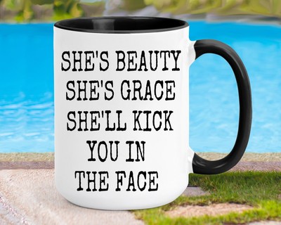 She's Beauty She's Grace She'll Kick You In The Face Funny Girl Boss Mug Coworke