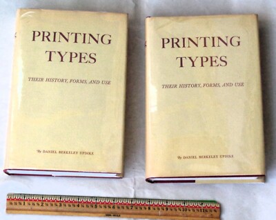 Printing Types: Their History, Forms, & Use - a Study in Survivals (2 vols.)