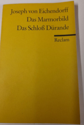 JOSEPH VON EICHENDORFF/ DAS MARMORBILD DAS SCHLOSSS DURANDE/ reclam