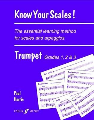Know Your Scales Trumpet Grades 1 to 3 by Paul Harris