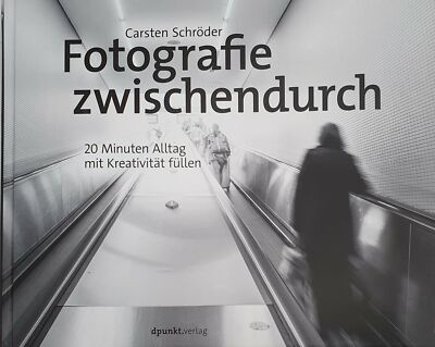 Fotografie zwischendurch 20 Minuten Alltag mit Kreativität füllen (Mängelexempl.