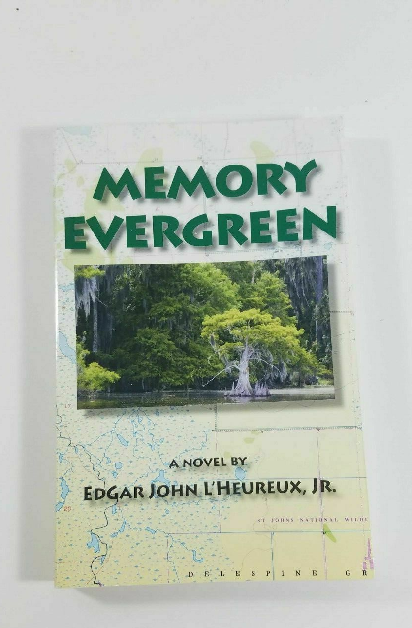 0.9 Off on Memory Evergreen, A Novel by Edgar John L'Heureux, Jr