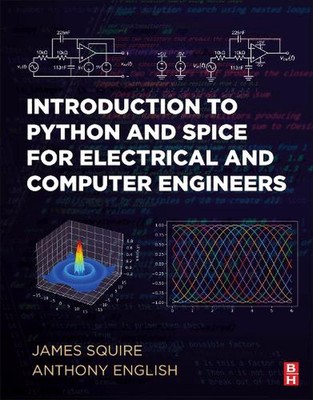 Introduction to Python and Spice for Electrical and Computer Engineers by James 