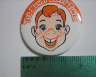 HOWDY DOODY MIRROR Metal Pinback Button With No Pin IT'S HOWDY DOODY TIME