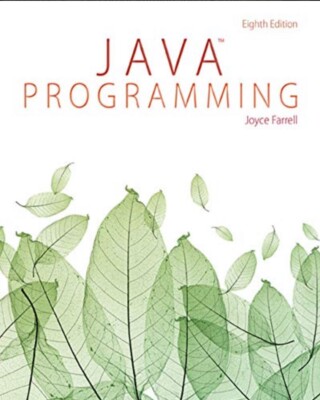 Java Programming Joyce Farrell (Eighth Edition)