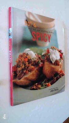 Hot and Spicy: Ted Hot and Sizzling Dishes by Linda Fraser. (2002, Softcover). 
