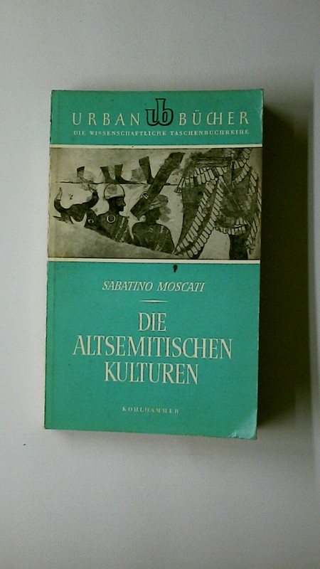94360 Sabatino Moscati Die Altsemitischen Kulturen