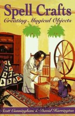 Spell Crafts: Creating Magical Objects By Scott Cunningham (Paperback) 1997 Book