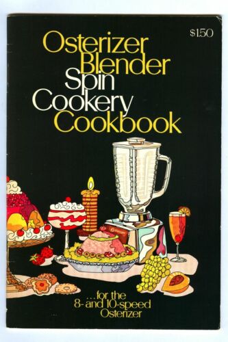 Vintage 1971 OSTERIZER Blender SPIN COOKERY Cookbook! Advertising Recipe Booklet