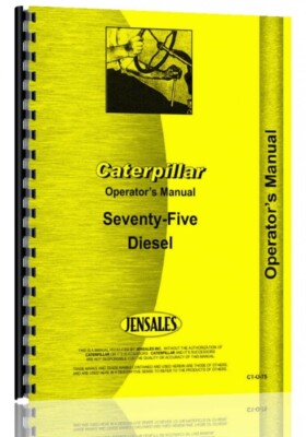 Operators Manual Caterpillar 75 Crawler SN# 2E1 2E213 2E14