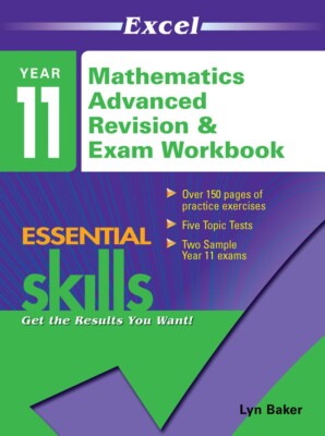 Excel Essential Skills - Year 11 Mathematics Advanced Revision & Exam Workbook